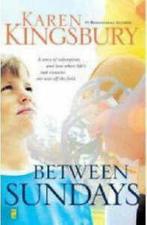 Between Sundays by Karen Kingsbury (Paperback), Gelezen, Karen Kingsbury, Verzenden