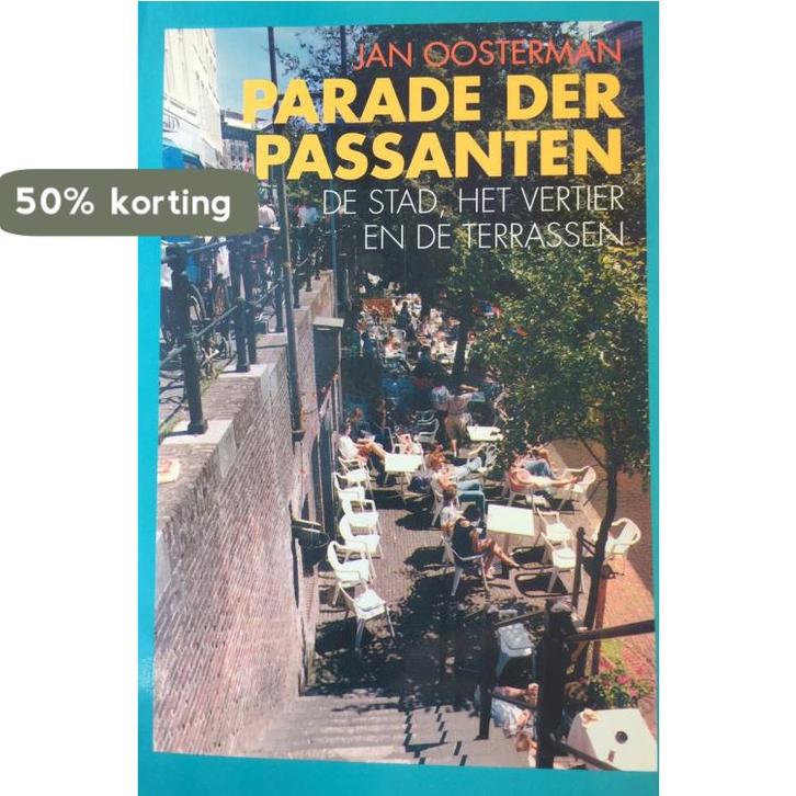 Parade der passanten 9789062242962 Oosterman, Boeken, Politiek en Maatschappij, Gelezen, Verzenden