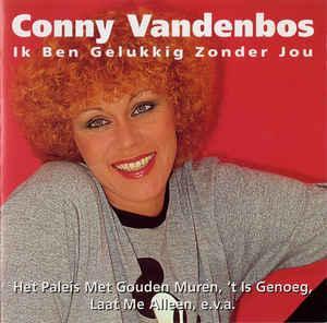 cd - Conny Vandenbos - Ik Ben Gelukkig Zonder Jou, Cd's en Dvd's, Cd's | Overige Cd's, Zo goed als nieuw, Verzenden