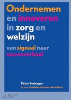 9789046904619 Ondernemen en innoveren in zorg en welzijn, Boeken, Verzenden, Zo goed als nieuw, Petra Verhagen