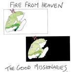 LP nieuw - The Good Missionaries - Fire From Heaven, Verzenden, Nieuw in verpakking