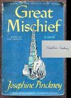 Signed, Josephine Pinckney - Great Mischief, 1st Edition &