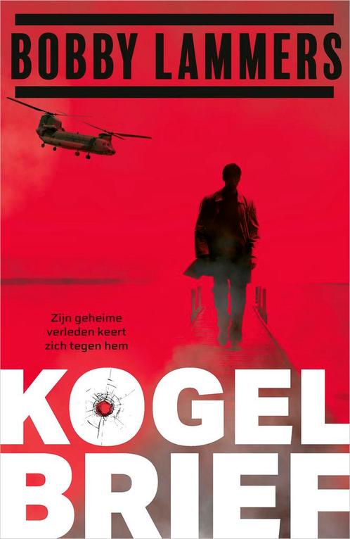 Kogelbrief 9789402717013 Bobby Lammers, Boeken, Thrillers, Zo goed als nieuw, Verzenden