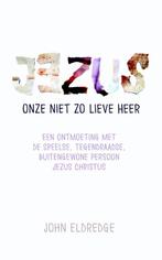 Jezus onze niet zo lieve Heer 9789059990852 John Eldredge, Verzenden, Gelezen, John Eldredge