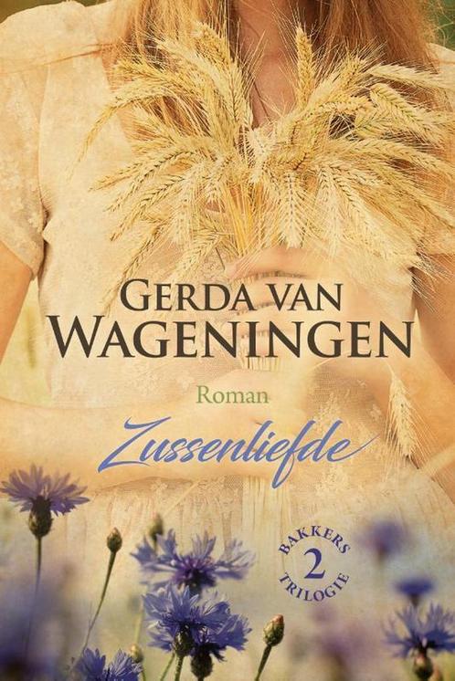 Zussenliefde / Bakker / 2 9789401913461 Gerda van Wageningen, Boeken, Streekboeken en Streekromans, Zo goed als nieuw, Verzenden