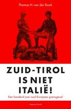 Zuid-Tirol is niet Italië! 9789460043710, Boeken, Verzenden, Zo goed als nieuw, Thomas H. von der Dunk