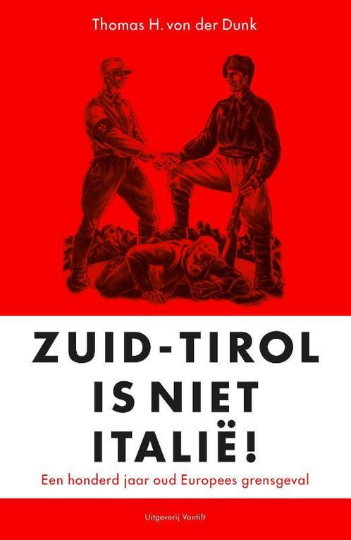 Zuid-Tirol is niet Italië! 9789460043710, Boeken, Geschiedenis | Wereld, Zo goed als nieuw, Verzenden