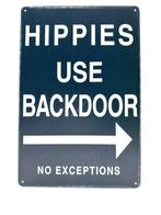 Metalen Wandbord - Hippies use backdoor, Ophalen of Verzenden, Nieuw