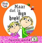 Maar dat is mijn boek! / Charlie en Lola 9789000037186, Verzenden, Gelezen, Lauren Child