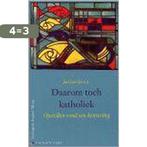 DAAROM TOCH KATHOLIEK 9789056251697 NAUTA R., Boeken, Verzenden, Gelezen, NAUTA R.