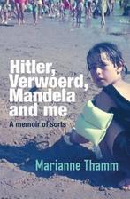 Hitler, Verwoerd, Mandela and me 9780624075202, Verzenden, Gelezen, Marianne Thamm