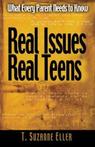 Real Issues, Real Teens: What Your Teen Really Wants from