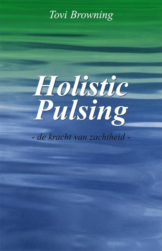 Holistic pulsing 9789071501173, Boeken, Wetenschap, Zo goed als nieuw, Verzenden