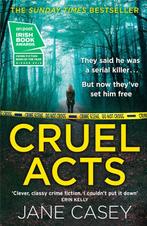 Cruel Acts The Top Ten Sunday Times suspense thriller, Verzenden, Gelezen, Jane Casey