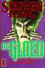 De gloed 9789024523795 Stephen King, Boeken, Sprookjes en Fabels, Verzenden, Gelezen, Stephen King