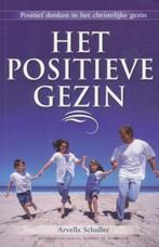 Het positieve gezin 9789080963375 Arvella Schuller, Verzenden, Zo goed als nieuw, Arvella Schuller
