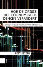 Hoe de crisis het economische denken verandert 9789462982055, Boeken, Verzenden, Gelezen, Piet Keizer