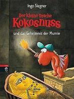 Der kleine Drache Kokosnuss und das Geheimnis der Mumie:..., Gelezen, Ingo Siegner, Verzenden