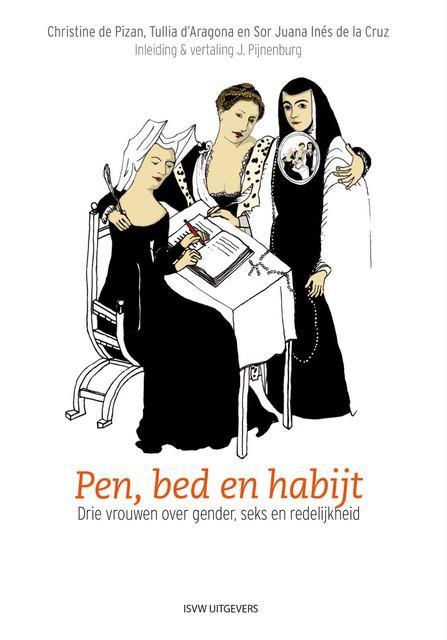 Pen, bed en habijt 9789083121543 Juana Inés de la Cruz, Boeken, Filosofie, Zo goed als nieuw, Verzenden