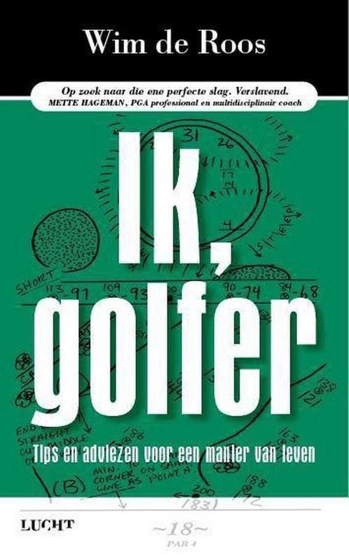 Ik, golfer 9789491729119 Wim de Roos, Boeken, Hobby en Vrije tijd, Gelezen, Verzenden