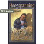 Hoogspanning 9789033116896 B. Kasse, Boeken, Kinderboeken | Jeugd | 10 tot 12 jaar, Verzenden, Gelezen, B. Kasse