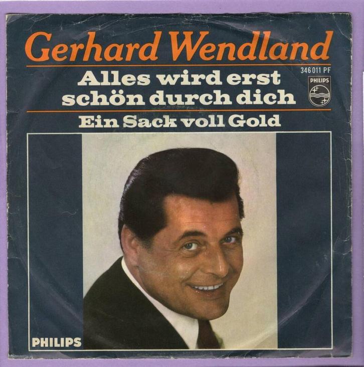 Gerhard Wendland – Alles Wird Erst Schön Durch Dich / Ein Sa, Cd's en Dvd's, Vinyl Singles, Ophalen of Verzenden