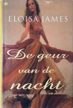De geur van de nacht. - Eloisa James. 9789044300161, Boeken, Verzenden, Zo goed als nieuw, Eloisa James.