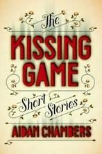 The kissing game: short stories by Aidan Chambers (Hardback), Gelezen, Aidan Chambers, Verzenden