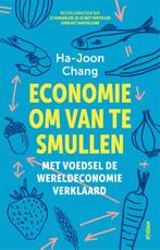 Economie om van te smullen 9789046829295 Ha-Joon Chang, Verzenden, Zo goed als nieuw, Ha-Joon Chang