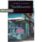 Nachtkwartier 9789021472966 Tomas Lieske, Verzenden, Gelezen, Tomas Lieske