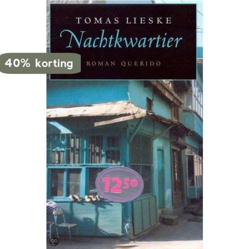 Nachtkwartier 9789021472966 Tomas Lieske, Boeken, Romans, Gelezen, Verzenden