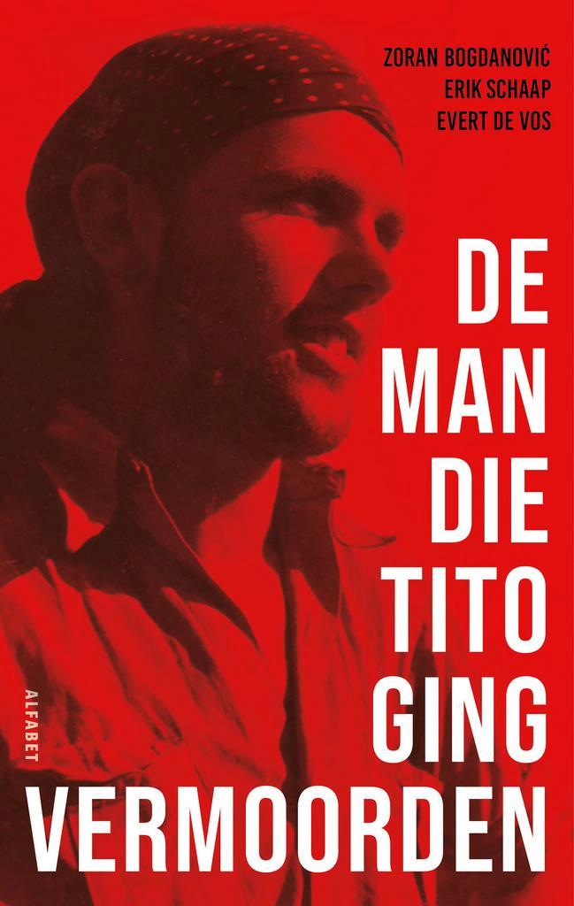 De man die Tito ging vermoorden 9789021344300 Erik Schaap, Boeken, Literatuur, Zo goed als nieuw, Verzenden