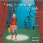 (Pleeg)kinderen en vreemd gedrag !? 9789066653771, Boeken, Studieboeken en Cursussen, Verzenden, Gelezen