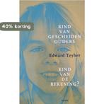 Kind van gescheiden ouders 9789026313615 Edward Teyber, Boeken, Verzenden, Gelezen, Edward Teyber