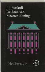 De dood van Maarten Koning / Het bureau / 7 9789028209633, Verzenden, Zo goed als nieuw, J.J. Voskuil