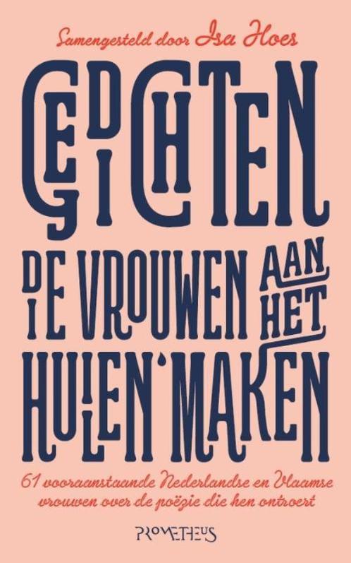 Gedichten die vrouwen aan het huilen maken 9789044632217, Boeken, Literatuur, Zo goed als nieuw, Verzenden