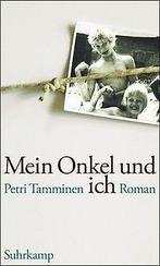 Mein Onkel und ich: Roman  Petri Tamminen  Book, Zo goed als nieuw, Petri Tamminen, Verzenden
