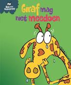 9789463415651 Wat een manieren! - Giraf mag niet meedoen, Verzenden, Nieuw, Sue Graves