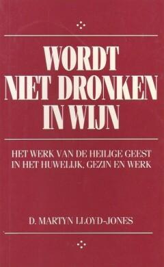 Word niet dronken met wijn 9789033602818, Boeken, Godsdienst en Theologie, Gelezen, Verzenden