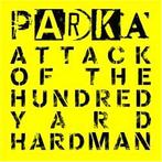cd - Parka  - Attack Of The Hundred Yard Hardman, Verzenden, Nieuw in verpakking