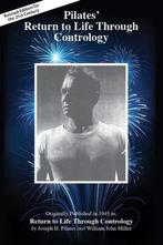 9781928564904 Pilates Return Life Through Contrology, Boeken, Verzenden, Nieuw, Joseph Pilates
