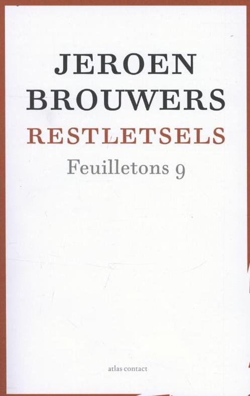 Restletsels / Feuilletons / 9 9789045022376 Jeroen Brouwers, Boeken, Romans, Gelezen, Verzenden