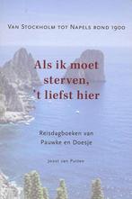 Als ik moet sterven, t liefst hier : van Stockholm tot, Boeken, Verzenden, Gelezen, Joost van Putten