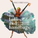 9781913175665 On Women and Handbags Mylo Freeman, Boeken, Verzenden, Nieuw, Mylo Freeman