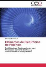 Elementos de Electronica de Potencia. P., J.   .=, Gilberto J Mart Nez P, Gilberto J Martinez P, Zo goed als nieuw, Verzenden
