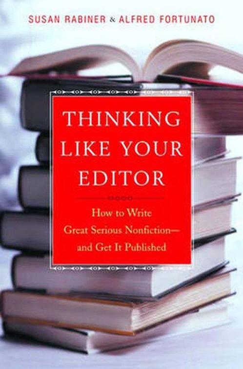 Thinking Like Your Editor - How to Write Serious Nonfiction, Boeken, Overige Boeken, Ophalen of Verzenden