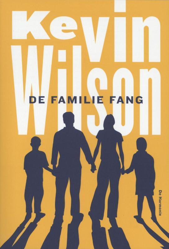 De familie Fang 9789061699873 Kevin Wilson, Boeken, Romans, Gelezen, Verzenden