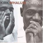 cd - Kirk Whalum - For You, Verzenden, Zo goed als nieuw
