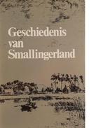 Geschiedenis van smallingerland 9789070010485, Verzenden, Zo goed als nieuw
