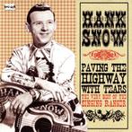cd - Hank Snow - Paving The Highway With Tears: The Very..., Verzenden, Zo goed als nieuw